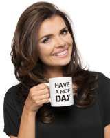Humorvolle Tasse - Schönen Tag noch weiß